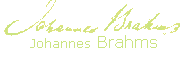 Johannes Brahms (1833 - 1897)